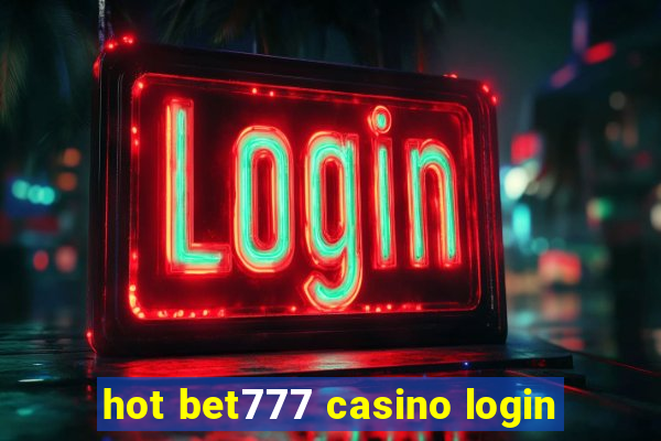 hot bet777 casino login